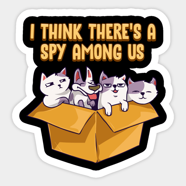 Cute & Funny I Think There's A Spy Among Us Cats Sticker by theperfectpresents